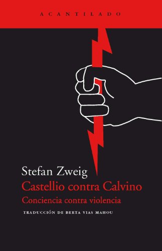 Castellio contra Calvino: Conciencia contra violencia (El Acantilado, Band 48) von Acantilado