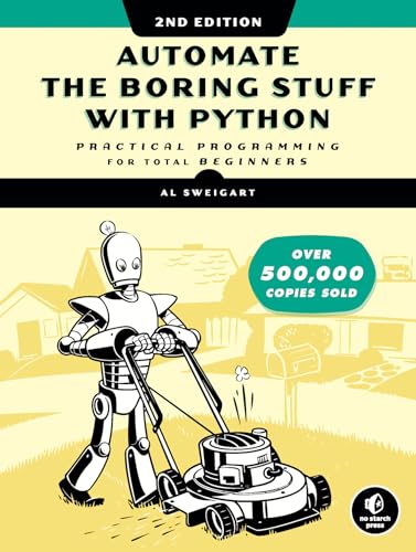 Automate the Boring Stuff with Python, 2nd Edition: Practical Programming for Total Beginners von No Starch Press