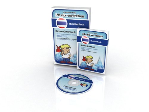 Ich nix verstehen - Reisewörterbuch Thailändisch: Reisewörterbuch mit 2500 wichtigen Wörtern. Thailändisch-Deutsch /Deutsch-Thailändisch. Mit einem ... falls einmal eine Vokabel entfallen ist Ich nix verstehen - Reisewörterbuch Thailändisch: Reisewörterbuch mit 2500 wichtigen Wörtern. Thailändisch-Deutsch /Deutsch-Thailändisch. Mit einem ... falls einmal eine Vokabel entfallen ist