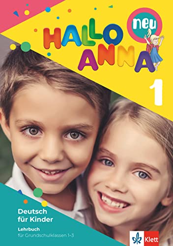 Hallo Anna 1 neu: Deutsch für Kinder. Lehrbuch mit Audios (Hallo Anna neu: Deutsch für Kinder) von Klett