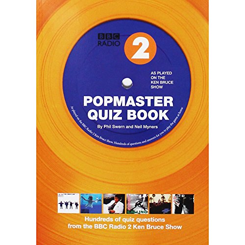 Popmaster Quiz Book, BBC Radio 2: Hundreds of Quiz Questions from the BBC Radio 2 Ken Bruce Show