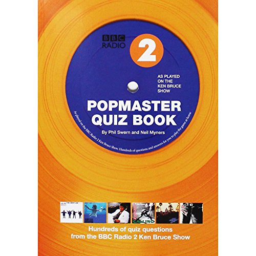 Popmaster Quiz Book, BBC Radio 2: Hundreds of Quiz Questions from the BBC Radio 2 Ken Bruce Show Popmaster Quiz Book, BBC Radio 2: Hundreds of Quiz Questions from the BBC Radio 2 Ken Bruce Show