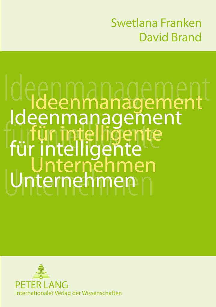 Ideenmanagement für intelligente Unternehmen von Peter Lang