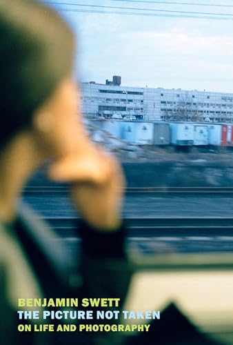 The Picture Not Taken: On Life and Photography von New York Review Books