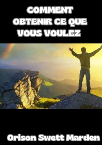 Comment obtenir ce que vous voulez (traduit) von David De Angelis
