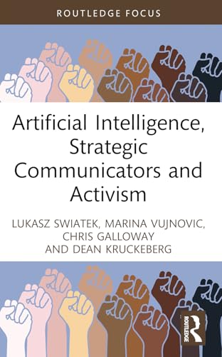 Artificial Intelligence, Strategic Communicators and Activism (Global PR Insights)