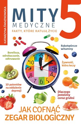 Mity medyczne 5: Jak cofnąć zegar biologiczny