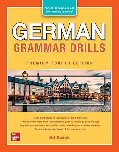 German Grammar Drills, Premium: Perfect for Beginning and Intermediate Learners! German Grammar Drills, Premium: Perfect for Beginning and Intermediate Learners!