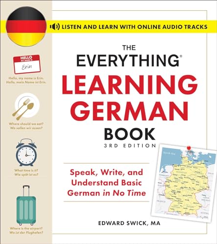 The Everything Learning German Book, 3rd Edition: Speak, Write, and Understand Basic German in No Time (Everything® Series) von Everything