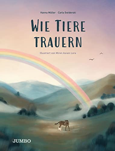 Wie Tiere trauern: Bilderbuch