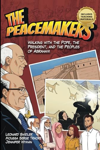 The Peacemakers: Walking with the Pope, the President, and the Peoples of Abraham