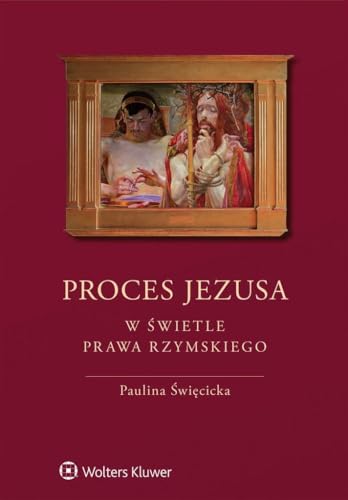 Proces Jezusa w świetle prawa rzymskiego