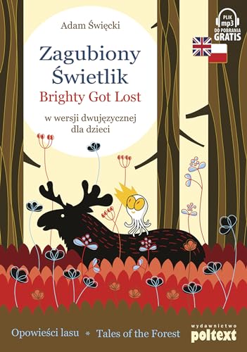 Zagubiony Świetlik Brighty Got Lost: w wersji dwujęzycznej dla dzieci von Poltext