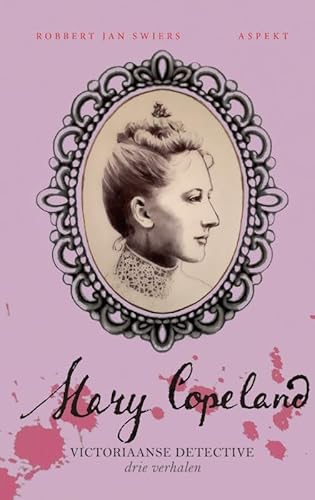 Mary Copeland | 8 (Victoriaanse detective, 8) von Aspekt B.V., Uitgeverij