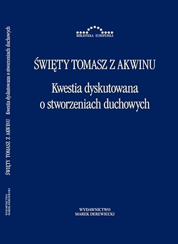 Kwestia dyskutowana o stworzeniach duchowych von Antyk Marek Derewiecki