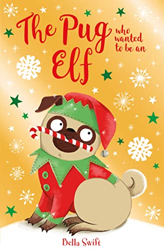 The Pug who wanted to be an Elf von Orchard Books