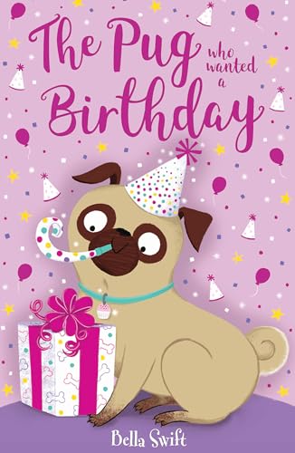 The Pug who wanted a Birthday (The Pug Who Wanted to...) von Orchard Books