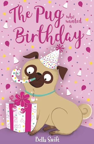 The Pug who wanted a Birthday (The Pug Who Wanted to...) von Orchard Books