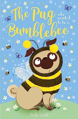The Pug who wanted to be a Bumblebee von Penguin