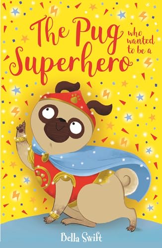 The Pug who wanted to be a Superhero von Penguin