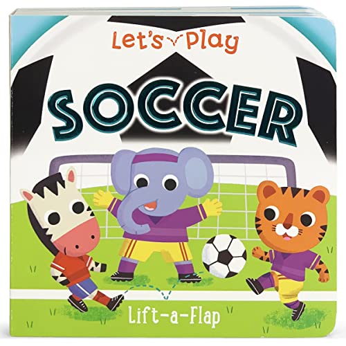 Let's Play Soccer (Children's Interactive Chunky Lift-A-Flap Board Book)
