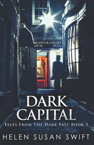 Dark Capital (Tales From The Dark Past, Band 3)