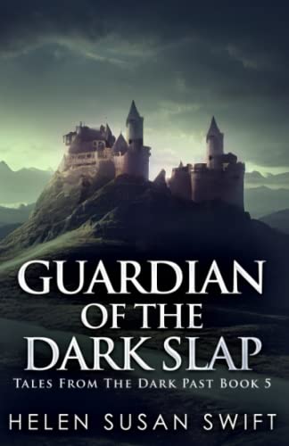 Guardian Of The Dark Slap (Tales From The Dark Past, Band 5)