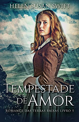Tempestade de Amor (Romance Das Terras Baixas, Band 5) von Next Chapter Circle