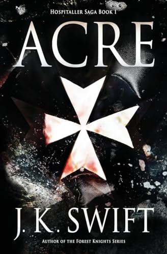 Acre (Hospitaller Saga, Band 1)