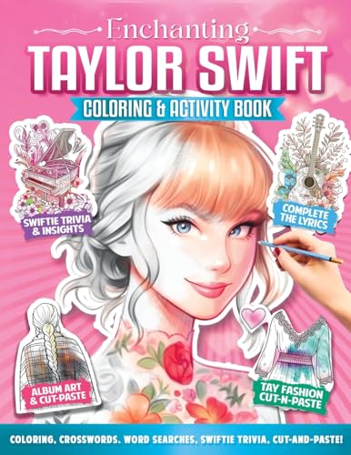 Enchanting Taylor Swift Coloring and Activity Book: Over 89 Awesome Taylor-Themed Activities: Coloring, Stickers, Cut-and-Paste, Word Puzzles, ... Girls, Women, and Music Fans of All Ages Enchanting Taylor Swift Coloring and Activity Book: Over 89 Awesome Taylor-Themed Activities: Coloring, Stickers, Cut-and-Paste, Word Puzzles, ... Girls, Women, and Music Fans of All Ages von Kids Activity Publishing