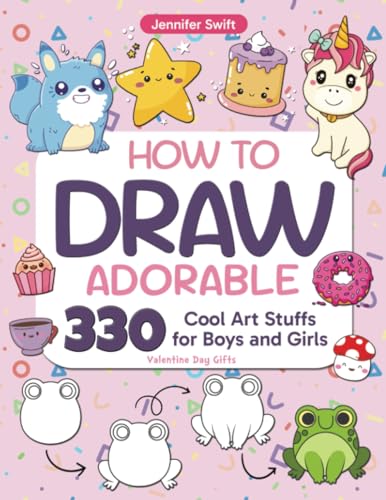 How to Draw Adorable 330 Cool Art Stuffs for Boys and Girls: Cool Art Stuff for Boys and Girls (easter basket essentials, Band 1)