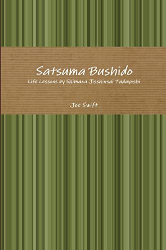 Satsuma Bushido: Life Lessons by Shimazu Jisshinsai Tadayoshi von Lulu