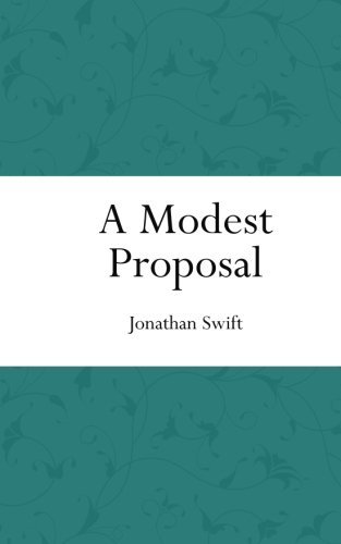 A Modest Proposal (Colorful Classics) von CreateSpace Independent Publishing Platform