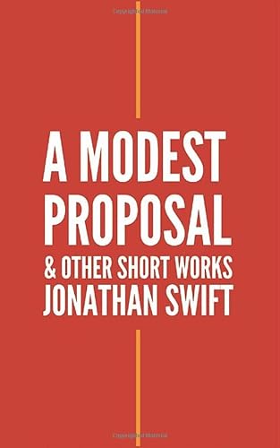 A Modest Proposal and Other Short Works von Independently published