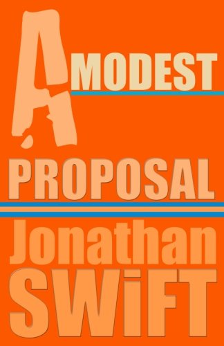 A Modest Proposal von CreateSpace Independent Publishing Platform