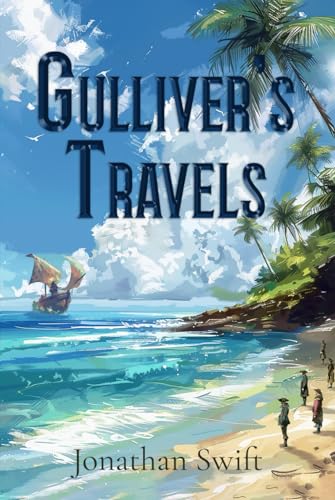 Gulliver's Travels (Illustrated): The 1726 Classic Edition with Original Illustrations von Sky Publishing