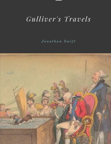 Gulliver's Travels by Jonathan Swift Unabridged 1726 Original Version von CreateSpace Independent Publishing Platform