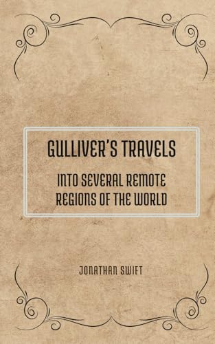 Gulliver's Travels: Into Several Remote Regions of the World