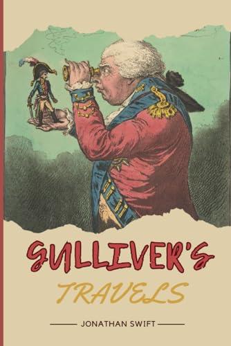 Gulliver's Travels: The Original 1727 Edition: A Timeless Journey into Satirical Wonders (Annotated) von Independently published