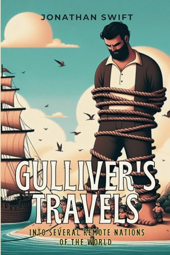 Gulliver's Travels: into Several Remote Nations of the World ( illustrated ) von Independently published