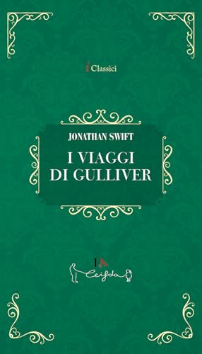 I viaggi di Gulliver (I classici) von Casa Editrice il Filo di Arianna