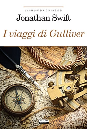 I viaggi di Gulliver. Ediz. integrale (La biblioteca dei ragazzi) von Crescere