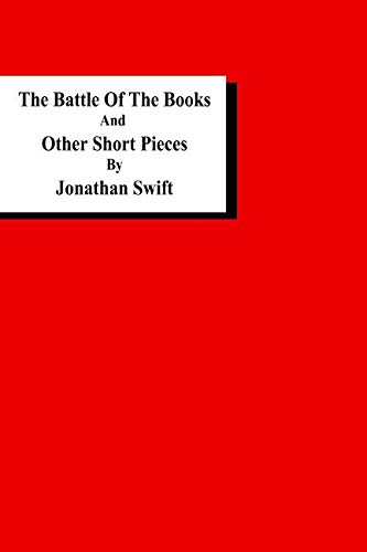 The Battle of the Books and Other Short Pieces