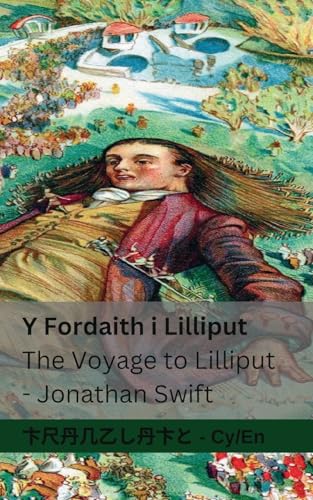 Y Fordaith i Lilliput / The Voyage to Lilliput: Tranzlaty Cymraeg English von Tranzlaty