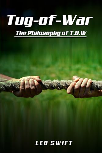 Tug Of War: The Philosophy Of Tow von Self-Publish