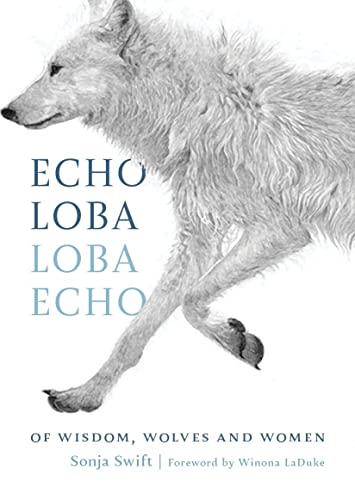 Echo Loba, Loba Echo: Of Wisdom, Wolves and Women von Rocky Mountain Books
