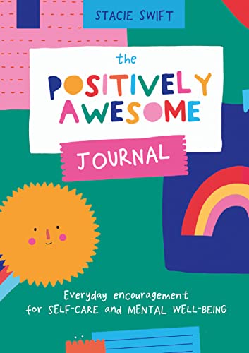 The Positively Awesome Journal: Everyday encouragement for self-care and mental well-being von Pavilion Books Group Ltd.