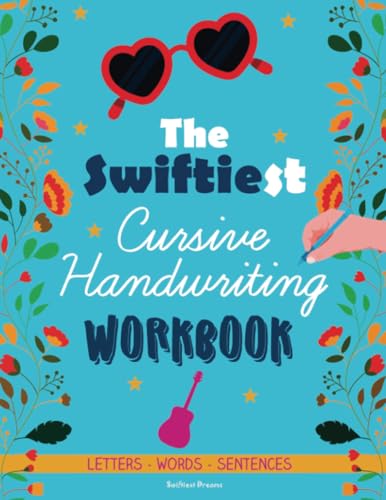 The Swiftiest Cursive Handwriting Workbook: Learn handwriting cursive writing with this Taylor Swift book. Handwriting practice for teens & adults! von PublishDrive