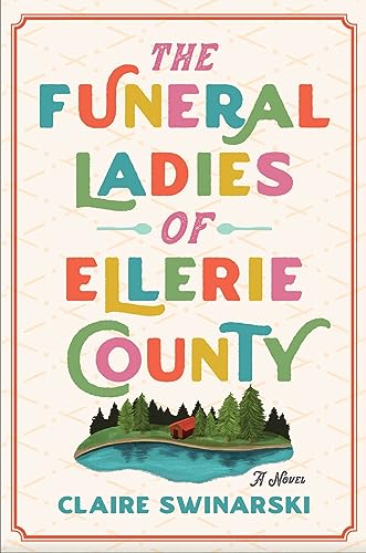 The Funeral Ladies of Ellerie County: A Novel von Avon Books