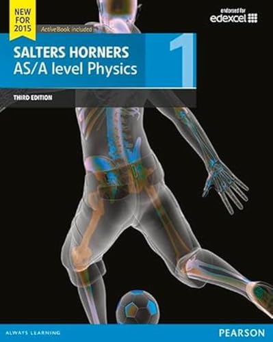 Salters Horner AS/A level Physics Student Book 1 + ActiveBook, m. 1 Beilage, m. 1 Online-Zugang (Salters Horners Advance Physics 2015) von Pearson ELT
